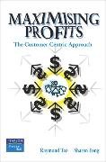 Maximising Profits: The Customer-Centric Approach