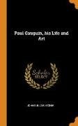 Paul Gauguin, His Life and Art