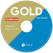 Gold C1 Advanced New Edition Teacher's Resource Disc for pack