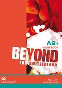 Beyond for Switzerland A2+ Workbook Pack