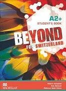 Beyond for Switzerland A2+ Student's Book