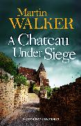 A Chateau Under Siege