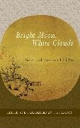 Bright Moon, White Clouds: Selected Poems of Li Po