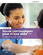 Savoir communiquer pour mieux aider