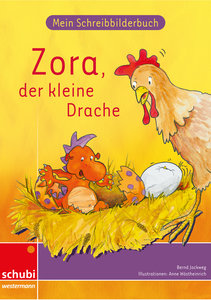Mein Schreibbilderbuch Zora - Basisschrift