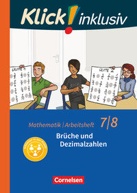 Klick! inklusiv, Mathematik, 7./8. Schuljahr, Brüche und Dezimalzahlen, Arbeitsheft 2