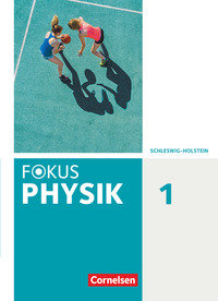 Fokus Physik - Neubearbeitung, Gymnasium Schleswig Holstein, Band 1, Schulbuch