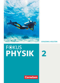 Fokus Physik - Neubearbeitung, Gymnasium Schleswig Holstein, Band 2, Schulbuch