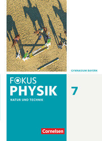 Fokus Physik - Neubearbeitung, Gymnasium Bayern, 7. Jahrgangsstufe, Schulbuch