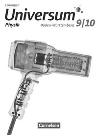 Universum Physik, Gymnasium Baden-Württemberg - Neubearbeitung, 9./10. Schuljahr, Lösungen zum Schülerbuch