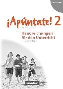 ¡Apúntate!, Spanisch als 2. Fremdsprache - Ausgabe 2008, Band 2, Handreichungen für den Unterricht, Mit Kopiervorlagen