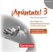 ¡Apúntate!, Spanisch als 2. Fremdsprache - Ausgabe 2008, Band 3, Vorschläge zur kompetenzorientierten Leistungsmessung, CD-Extra, CD-ROM und CD auf einem Datenträger