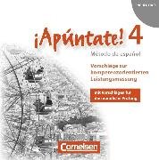 ¡Apúntate!, Spanisch als 2. Fremdsprache - Ausgabe 2008, Band 4, Vorschläge zur kompetenzorientierten Leistungsmessung, CD-Extra, CD-ROM und CD auf einem Datenträger