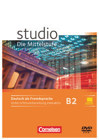 Studio: Die Mittelstufe, Deutsch als Fremdsprache, B2: Band 1 und 2, Unterrichtsvorbereitung interaktiv auf CD-ROM, Geeignet für Whiteboard und Beamer