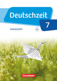 Deutschzeit, Allgemeine Ausgabe, 7. Schuljahr, Arbeitsheft mit Lösungen