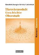 Kurshefte Geschichte, Niedersachsen, Theoriemodule Geschichte Oberstufe, Handreichungen für den Unterricht