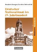 Kurshefte Geschichte, Allgemeine Ausgabe, Deutscher Nationalstaat im 19. Jahrhundert, Handreichungen für den Unterricht