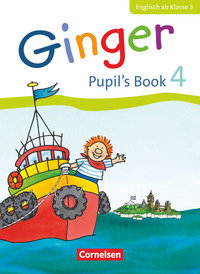 Ginger, Lehr- und Lernmaterial für den früh beginnenden Englischunterricht, Allgemeine Ausgabe - Neubearbeitung, 4. Schuljahr, Pupil's Book