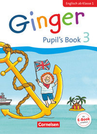 Ginger, Lehr- und Lernmaterial für den früh beginnenden Englischunterricht, Early Start Edition - Neubearbeitung, 3. Schuljahr, Pupil's Book