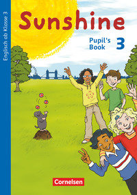 Sunshine, Englisch ab Klasse 3 - Allgemeine Ausgabe 2015, 3. Schuljahr, Pupil's Book