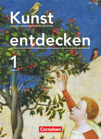 Kunst entdecken, Sekundarstufe I, Band 1, Schulbuch