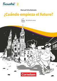 Encuentros, Método de Español, 3. Fremdsprache - Hoy, Band 2, ¿Cuándo empieza el futuro?, Lektüre, Ersetzt eine Unidad