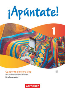 ¡Apúntate!, Spanisch als 2. Fremdsprache - Ausgabe 2024, Band 1, Nivel avanzado - Lernjahr 1, Cuaderno de ejercicios, Mit Audios und Erklärfilmen