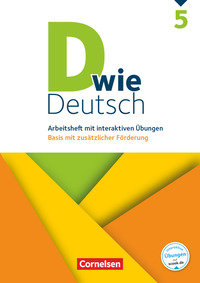 D wie Deutsch, Zu allen Ausgaben, 5. Schuljahr, Arbeitsheft mit interaktiven Übungen online, Basis mit zusätzlicher Förderung