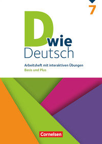 D wie Deutsch, Das Sprach- und Lesebuch für alle, 7. Schuljahr, Arbeitsheft mit interaktiven Übungen online, Basis und Plus