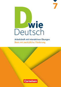 D wie Deutsch, Zu allen Ausgaben, 7. Schuljahr, Arbeitsheft mit interaktiven Übungen online, Basis mit zusätzlicher Förderung