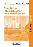 Kurshefte Geschichte, Niedersachsen, Vom 20. ins 21. Jahrhundert - eine Zeitenwende?, Handreichungen für den Unterricht