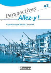 Perspectives - Allez-y !, A2, Handreichungen für den Unterricht mit Kopiervorlagen