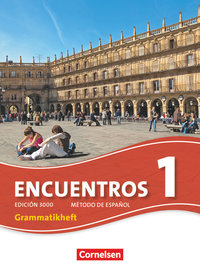 Encuentros, Método de Español, 3. Fremdsprache - Edición 3000, Band 1, Grammatikheft