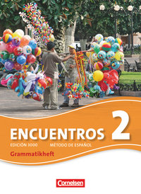 Encuentros, Método de Español, 3. Fremdsprache - Edición 3000, Band 2, Grammatikheft