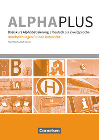 Alpha plus, Deutsch als Zweitsprache, Basiskurs Alphabetisierung, A1, Handreichungen für den Unterricht