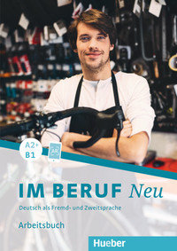 Im Beruf NEU A2+/B1. Arbeitsbuch