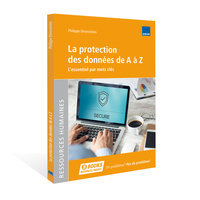 La protection des données de A à Z