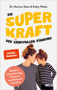 Die Superkraft der liebevollen Führung