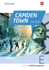 Camden Town Oberstufe. Arbeitsheft Einführungsphase. Bayern