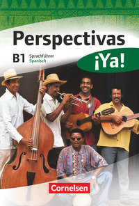 Perspectivas ¡Ya!, Spanisch für Erwachsene, Aktuelle Ausgabe, B1, Kurs- und Übungsbuch mit Vokabeltaschenbuch und Lösungsheft, Mit zwei CDs sowie einer DVD