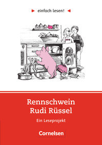 Einfach lesen!, Leseprojekte, Leseförderung ab Klasse 5, Niveau 1, Rennschwein Rudi Rüssel, Ein Leseprojekt nach Uwe Timm, Arbeitsbuch mit Lösungen