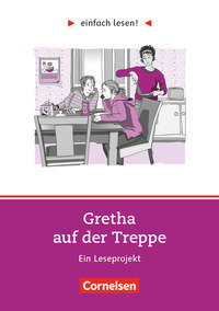 Einfach lesen!, Leseprojekte, Leseförderung ab Klasse 5, Niveau 1, Gretha auf der Treppe, Ein Leseprojekt nach dem Roman von Hanna Jansen, Arbeitsbuch mit Lösungen