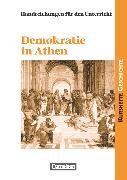 Kurshefte Geschichte, Allgemeine Ausgabe, Demokratie in Athen, Die attische Demokratie - Vorbild der modernen Demokratie?, Handreichungen für den Unterricht