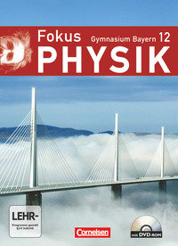 Fokus Physik - Oberstufe, Gymnasium Bayern, 12. Jahrgangsstufe, Schulbuch mit DVD-ROM