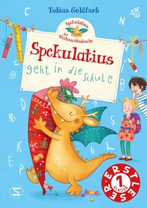 Spekulatius, der Weihnachtsdrache. Spekulatius geht in die Schule