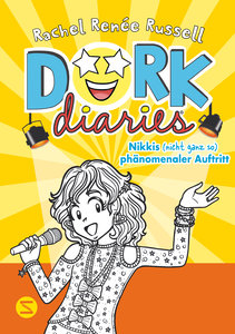 DORK Diaries, Band 03: Nikkis (nicht ganz so) phänomenaler Auftritt
