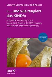 »... und wie reagiert das KIND?« (Leben Lernen, Bd. 305)