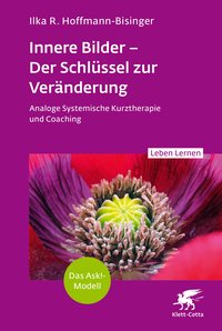 Innere Bilder - Der Schlüssel zur Veränderung (Leben Lernen, Bd. 343)