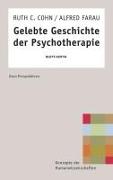 Gelebte Geschichte der Psychotherapie (Konzepte der Humanwissenschaften)