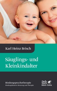 Säuglings- und Kleinkindalter (Bindungspsychotherapie)